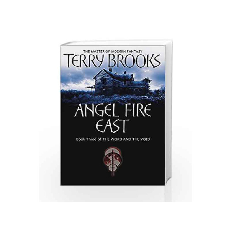 Angel Fire East: The Word/Void Trilogy - Book 3 by Terry Brooks Book-9781841495460