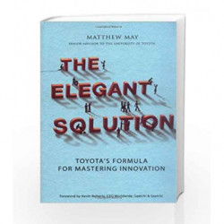 The Elegant Solution: Toyota's Formula for Mastering Innovation by MAY MATTHEW Book-9781847370273