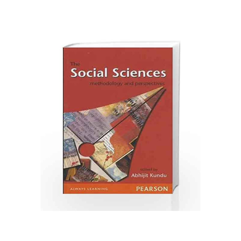 The Social Sciences: Methodology and Perspectives, 1e by Kundu Book-9788131729205