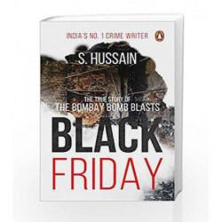 Black Friday: The True Story of the Bombay Bomb Blasts by S. Hussain Zaidi Book-9780143423669