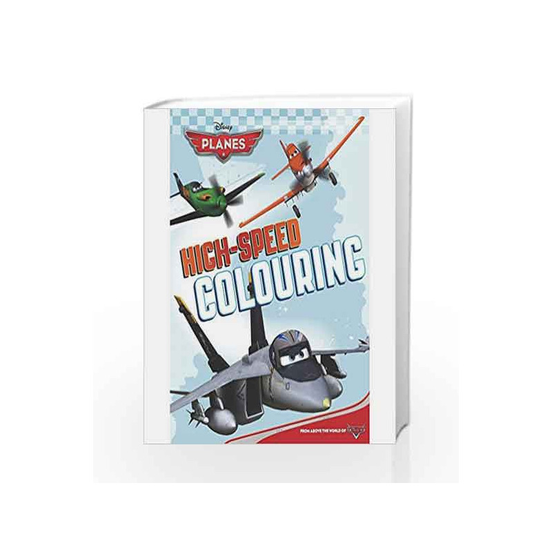 Disney Planes High-Speed Colouring by Parragon Book-9781472305633