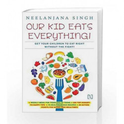 Our Kid Eats Everything! by Singh, Neelanjana Book-9789350099285