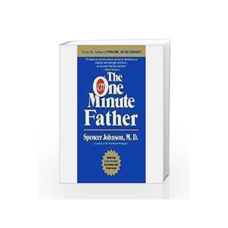 The One Minute Father (The One Minute Manager) by Spencer Johnson Book-9780007367009