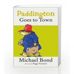 Paddington Goes to Town by Michael Bond Book-9780006753667