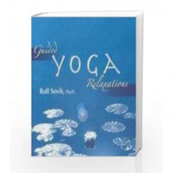 Guided Yoga Relaxations by Rolf Sovik Book-9780893892265