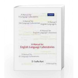 A Manual For English Language Laboratories by D. Sudha Rani Book-9788131730980