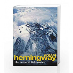 Ernest Hemingway-The Snows Of Kilimanjaro by Ernest Hemingway Book-9780099908807