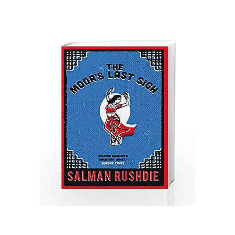 The Moor's Last Sigh by Salman Rushdie Book-9780099592419