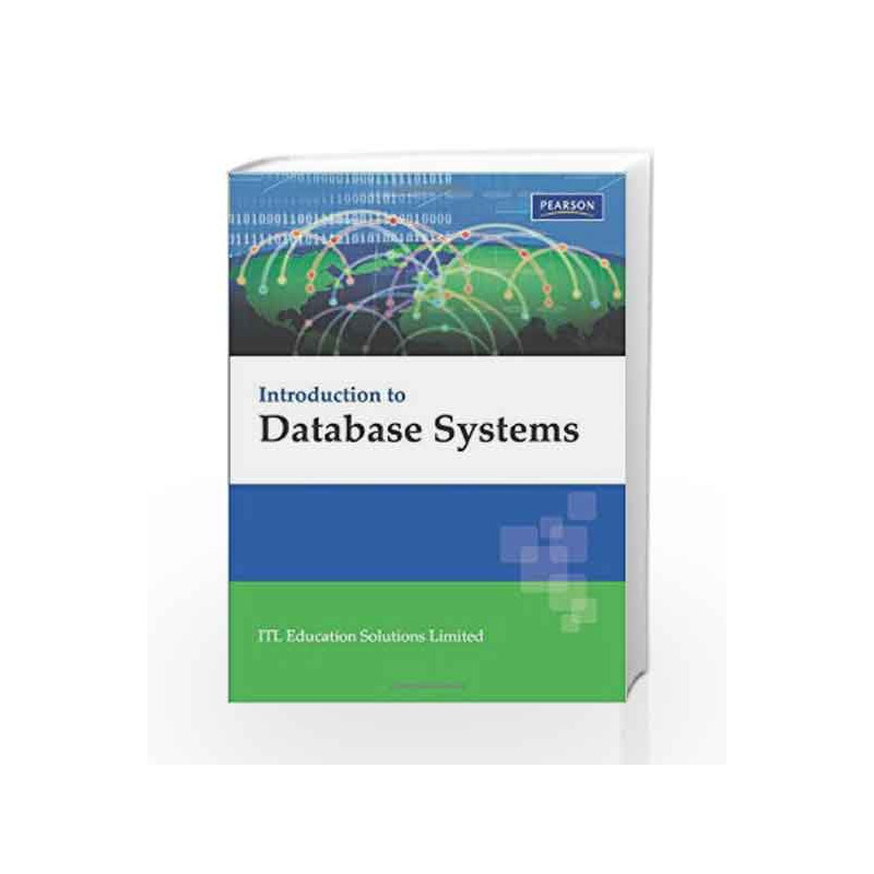 Introduction to Database Systems by ITL Education Solutions Limited Book-9788131731925