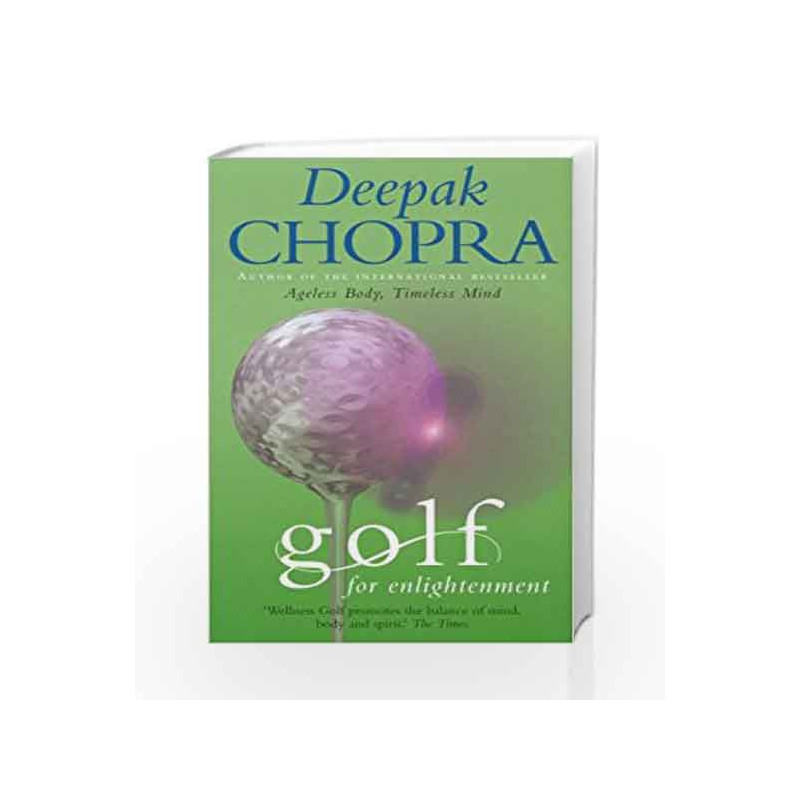Golf For Enlightenment: The Seven Lessons for the Game of Life by Chopra, Deepak Book-9781844135813