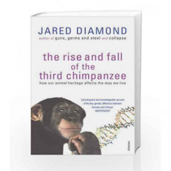 The Rise And Fall Of The Third Chimpanzee by Jared Diamond Book-9780099913801