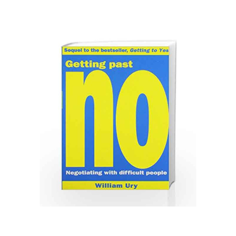 Getting Past No: Negotiating With Difficult People by Roger Fisher Book-9780712655231