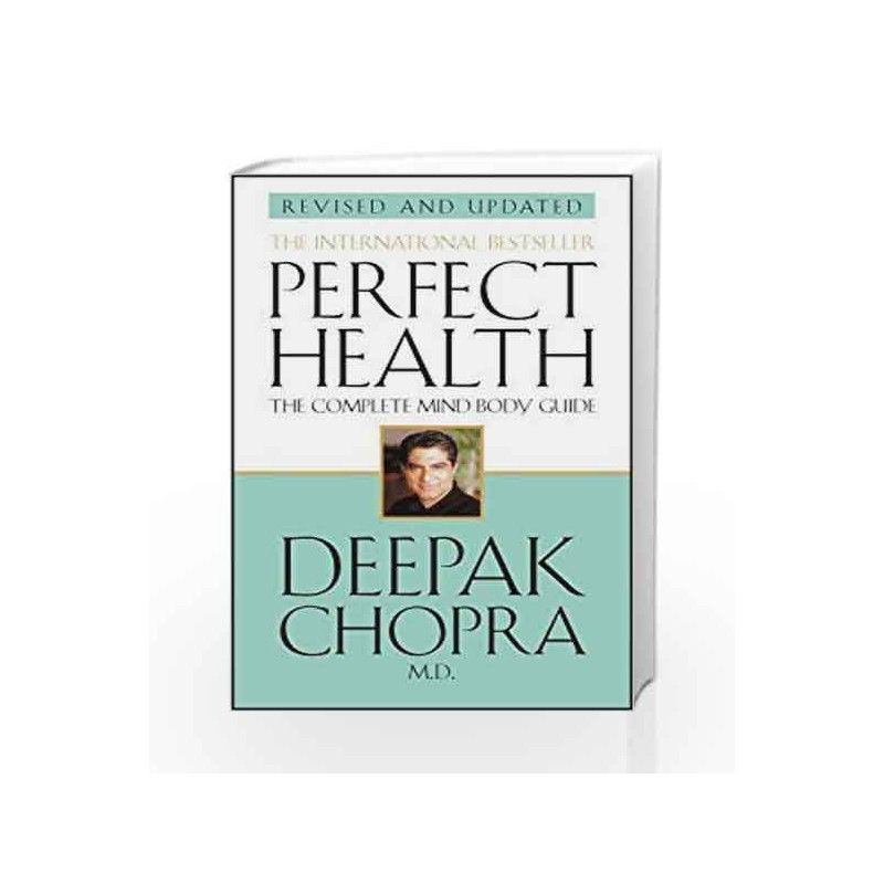 PERFECT HEALTH: The Complete Mind Body Guide by Chopra, Deepak Book-9780553813678
