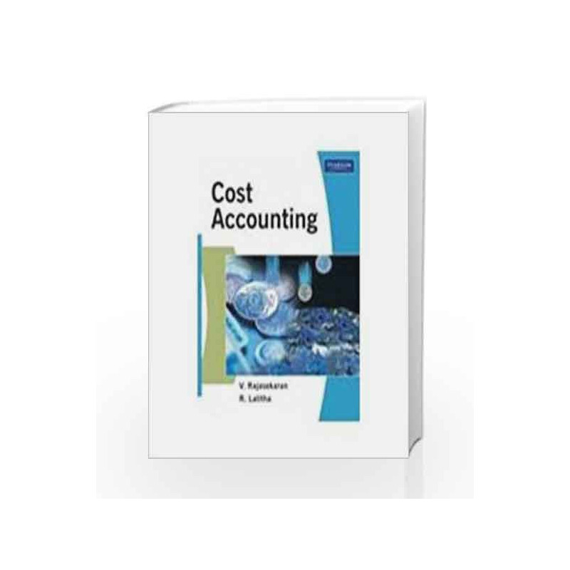 Cost Accounting, 1e by Rajasekaran Book-9788131732076