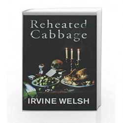 Reheated Cabbage by Irvine Welsh Book-9780224080552