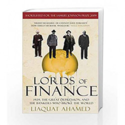 Lords of Finance: 1929, The Great Depression, and the Bankers who Broke the World by Liaquat Ahamed Book-9780099493082