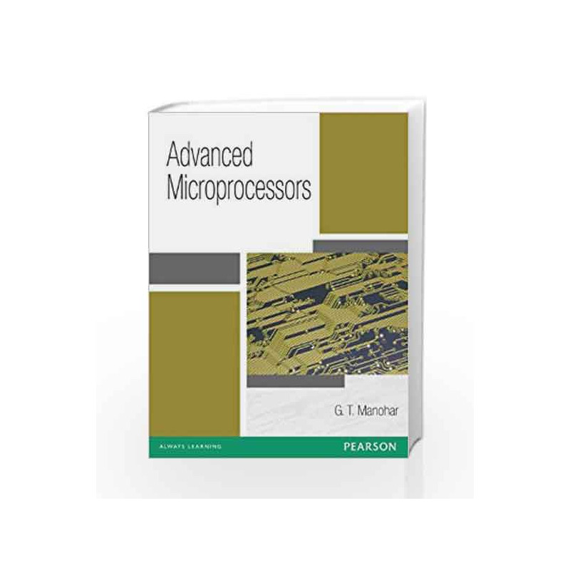 Advanced Microprocessors by G. T. Manohar Book-9788131732410