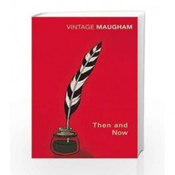 Then And Now by W. Somerset Maugham Book-9780099286868