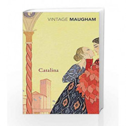 Catalina by W. Somerset Maugham Book-9780099286844