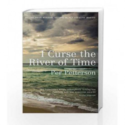I Curse the River of Time by Per Petterson Book-9781846553011