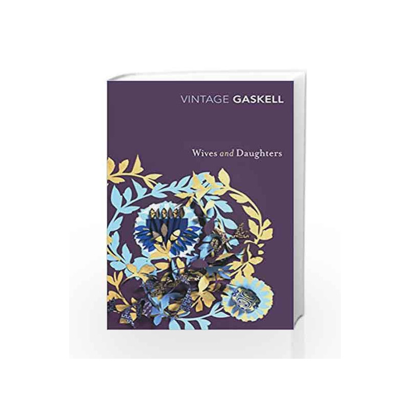 Wives and Daughters (Vintage Classics) by Elizabeth Gaskell Book-9780099540724