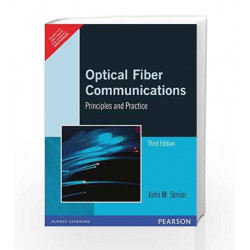 Optical Fiber Communications: Principles and Practice, 3e: Third edition by Senior Book-9788131732663