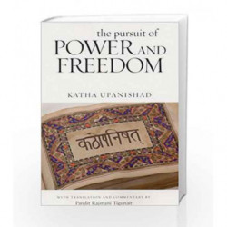 Pursuit of Power and Freedom: Katha Upanishad by TIGUNAIT RAJMANI PANDIT Book-9780893892746