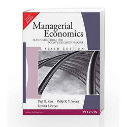 Managerial Economics: Economic Tools for Today's Decision Makers, 6e by Keat/ Banerjee Book-9788131733530