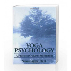 Yoga Psychology: A Practical Guide to Meditation by Swami Ajaya Book-9780893890520