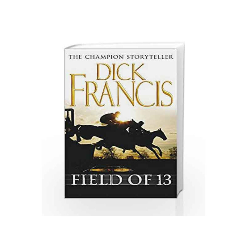 Field of 13 by Dick Francis Book-9780330450355