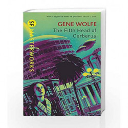 The Fifth Head of Cerberus (S.F. Masterworks) by Gene Wolfe Book-9780575094222