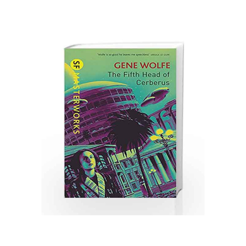 The Fifth Head of Cerberus (S.F. Masterworks) by Gene Wolfe Book-9780575094222