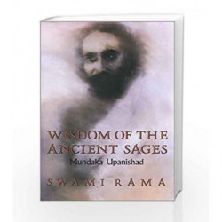 Wisdom of the Ancient Sages: Mundaka Upanishad by RAMA SWAMI Book-9780893891206
