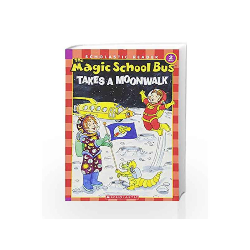 Takes A Moonwalk Level - 2 (The Magic School Bus) by Joanna Cole Book-9780439684002