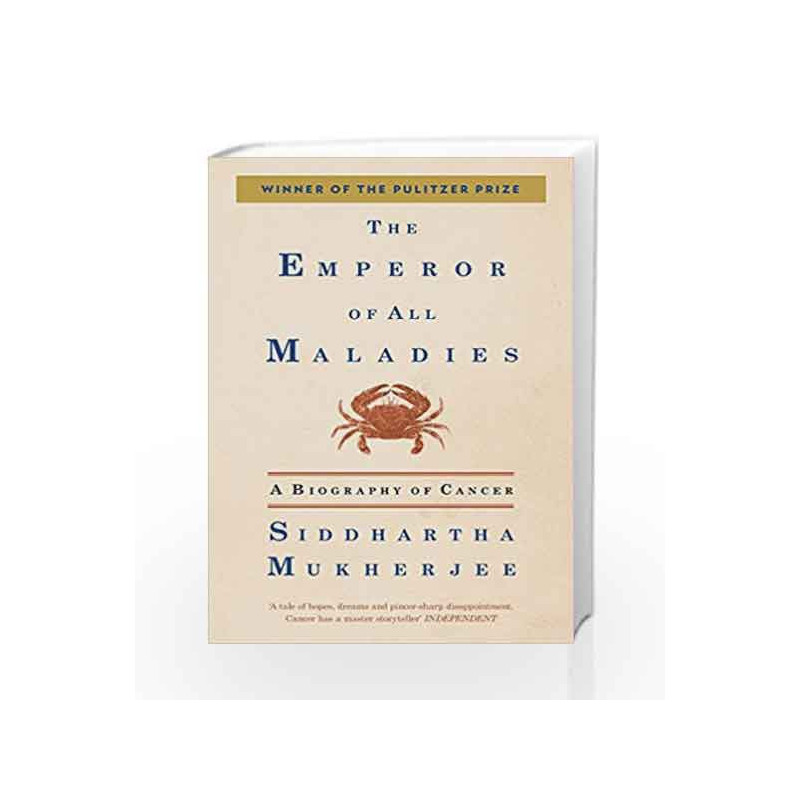 The Emperor of All Maladies: A Biography of Cancer (Old Edition) by Siddhartha Mukherjee Book-9780007428052