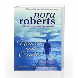Heaven And Earth: Number 2 in series (Three Sisters Island) by Nora Roberts Book-9780749952822