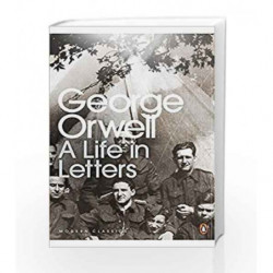 Modern Classics a Life in Letters (Penguin Modern Classics) by George Orwell Book-9780141192635