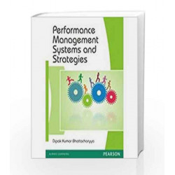Performance Management Systems and Strategies, 1e by Bhattacharyya Book-9788131754221