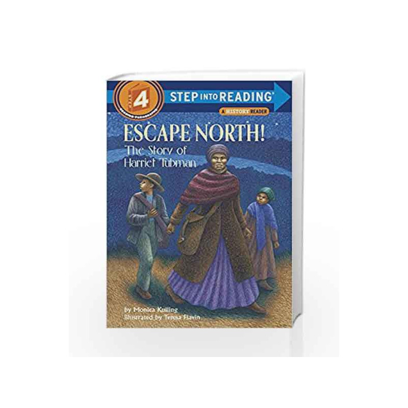 Escape North! The Story of Harriet Tubman (Step into Reading) by Monica Kulling Book-9780375801549