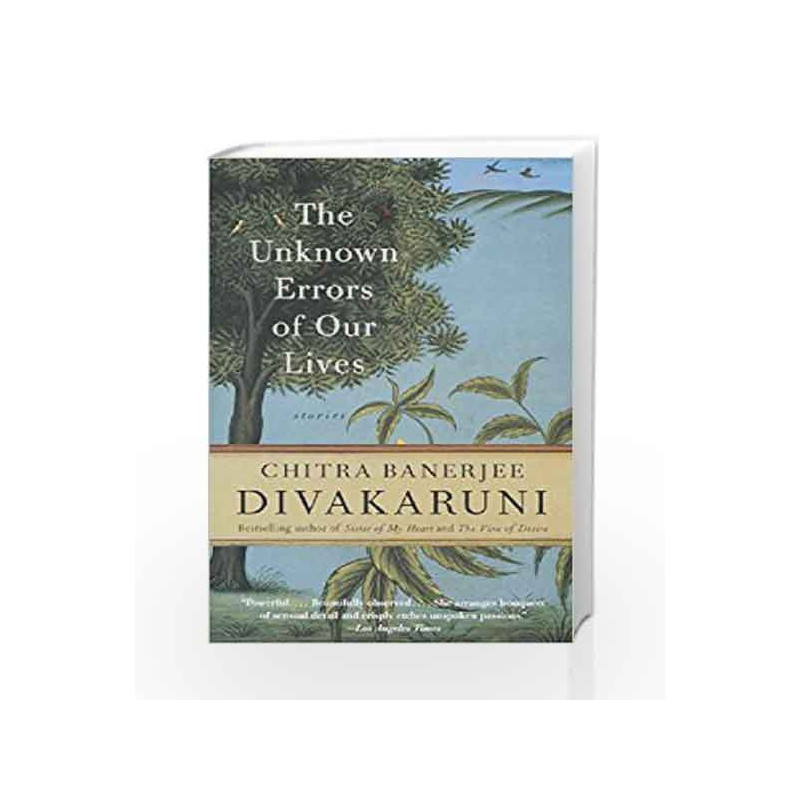The Unknown Errors of Our Lives: Stories by Chitra Banerjee Divakaruni Book-9780385497282