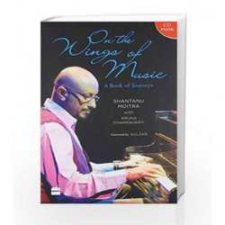 On the Wings of Music: A Book of Journeys by Moitra,Shantanu Book-9789351365044