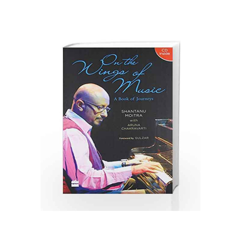 On the Wings of Music: A Book of Journeys by Moitra,Shantanu Book-9789351365044