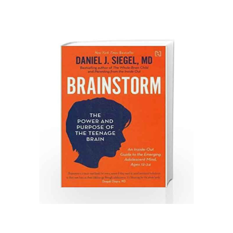 Brainstorm: The Power And Purpose Of The Teenage Brain by Daniel J. Siegel MD Book-9789350099407