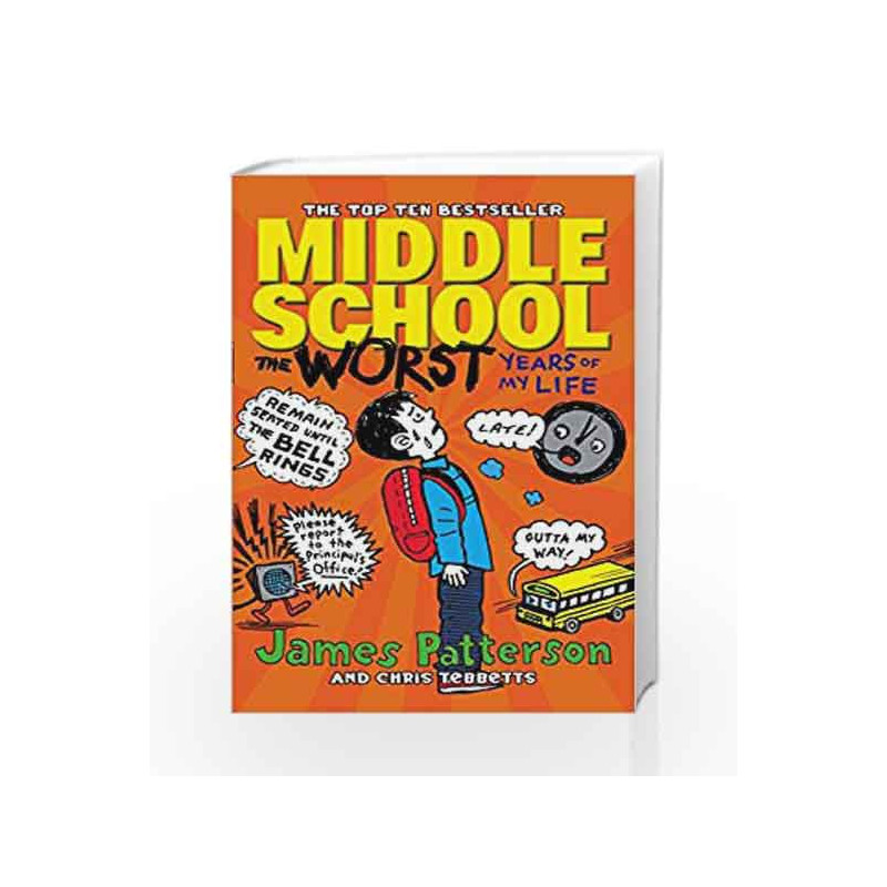 Middle School: The Worst Years of My Life: (Middle School 1) by James Patterson Book-9780099596783