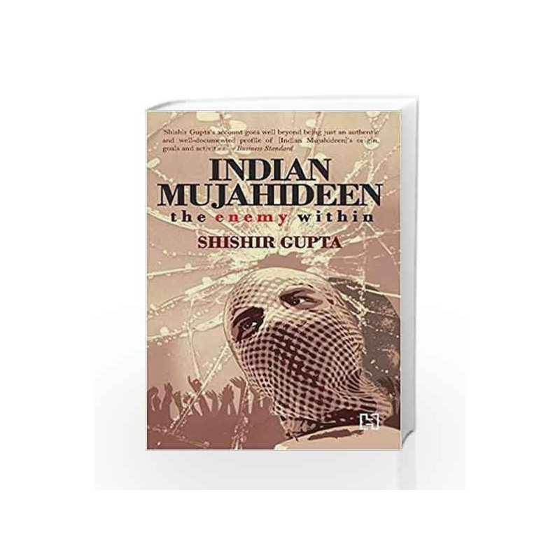Indian Mujahideen by Shishir Gupta Book-9789350099605