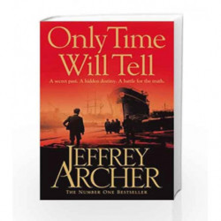Only Time Will Tell (The Clifton Chronicles) by Jeffrey Archer Book-9780330517980