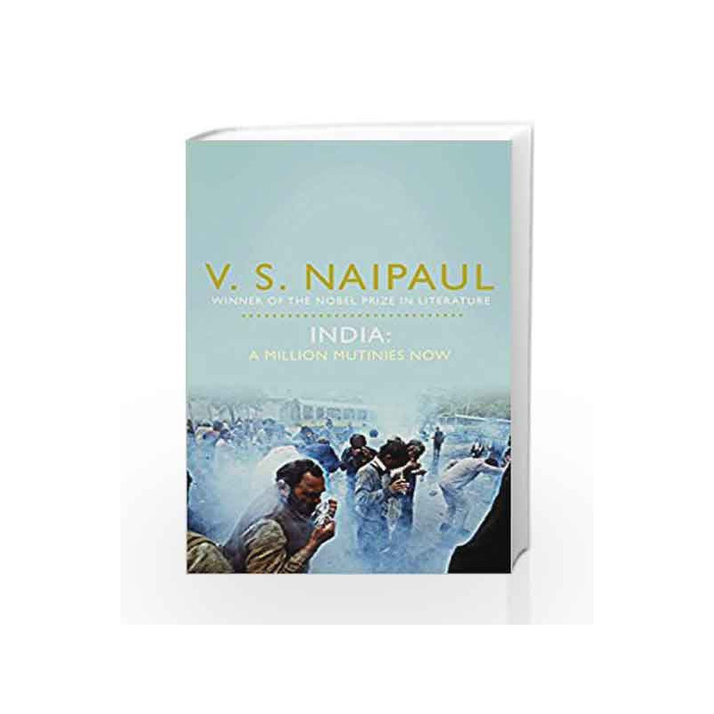 India: A Million Mutinies Now by V.S. Naipaul Book-9780330519861