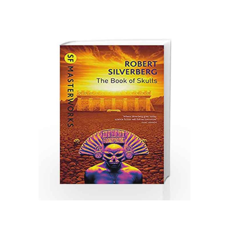 The Book Of Skulls (S.F. Masterworks) by Robert Silverberg Book-9781857989144
