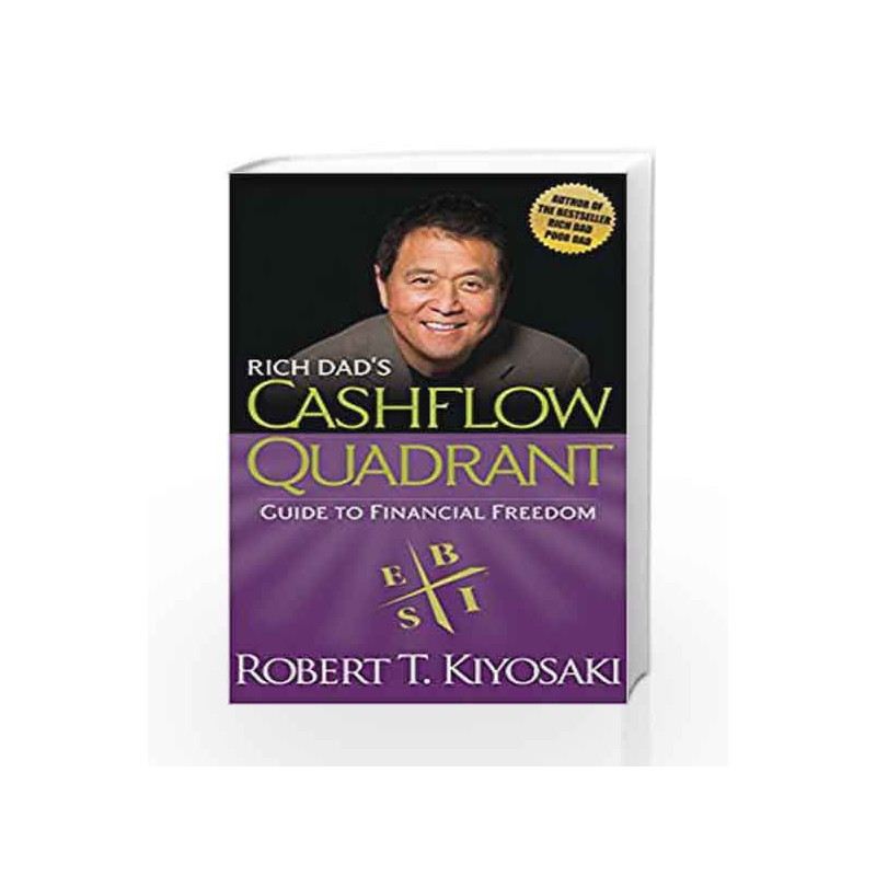 Rich Dad's Cashflow Quadrant: Guide to Financial Freedom by Robert T. Kiyosaki Book-9781612680064