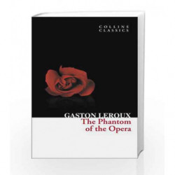 The Phantom of the Opera (Collins Classics) by Gaston Leroux Book-9780007420278